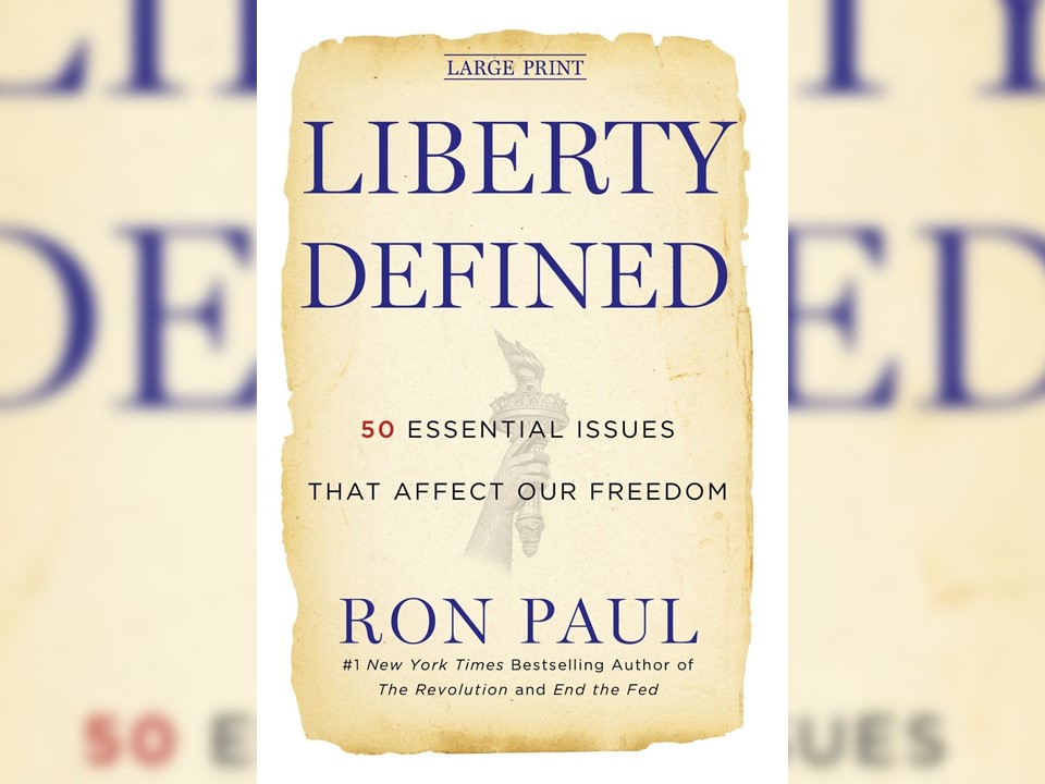 Ron Paul: Liberty Defined