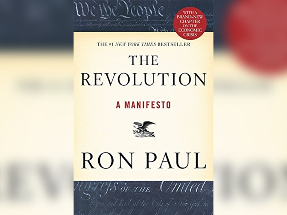 Ron Paul The Revolution a Manifesto